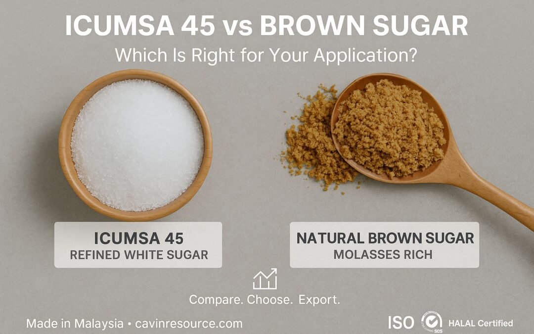 ICUMSA 45 vs Brown Sugar – Which Is Right for Your Application?
