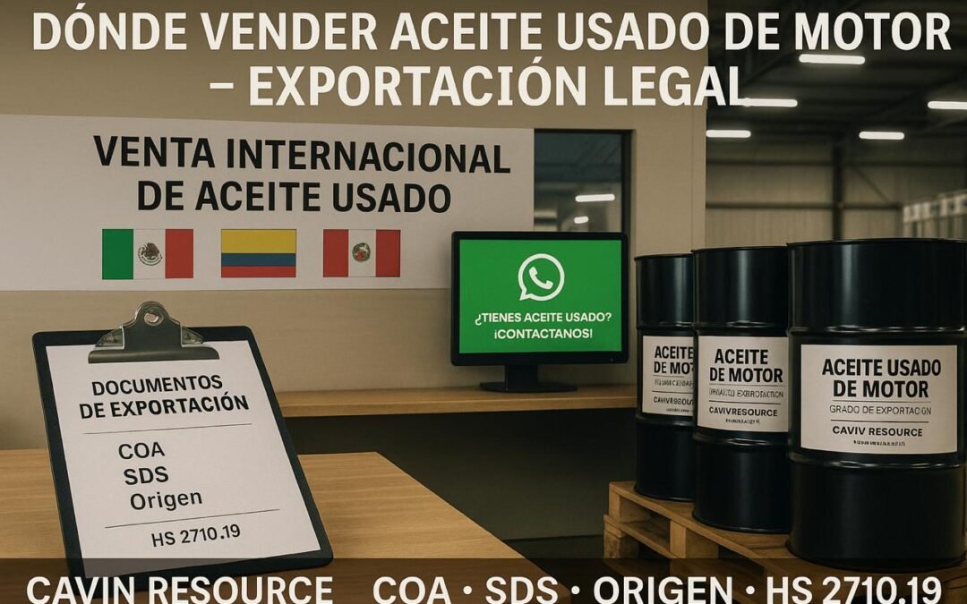 🇲🇽 Where to Sell Used Motor Oil — Export Support from Cavin Resource